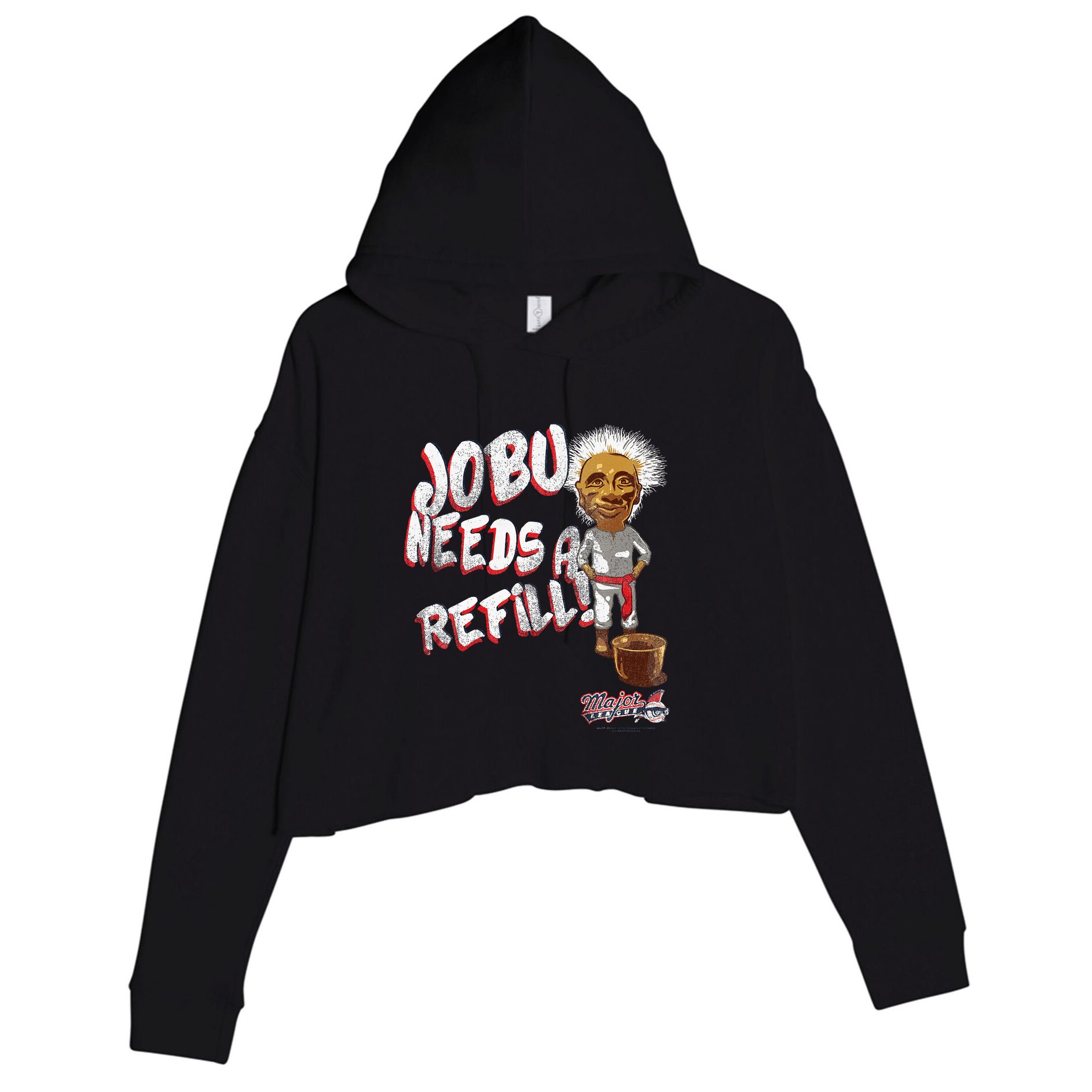 Major League Jobu Needs A Refill Crop Fleece Hoodie
