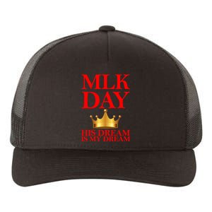 MLK Day His Dream Is My Dream Yupoong Adult 5-Panel Trucker Hat