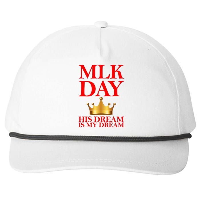 MLK Day His Dream Is My Dream Snapback Five-Panel Rope Hat