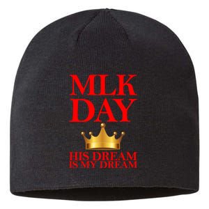 MLK Day His Dream Is My Dream Sustainable Beanie