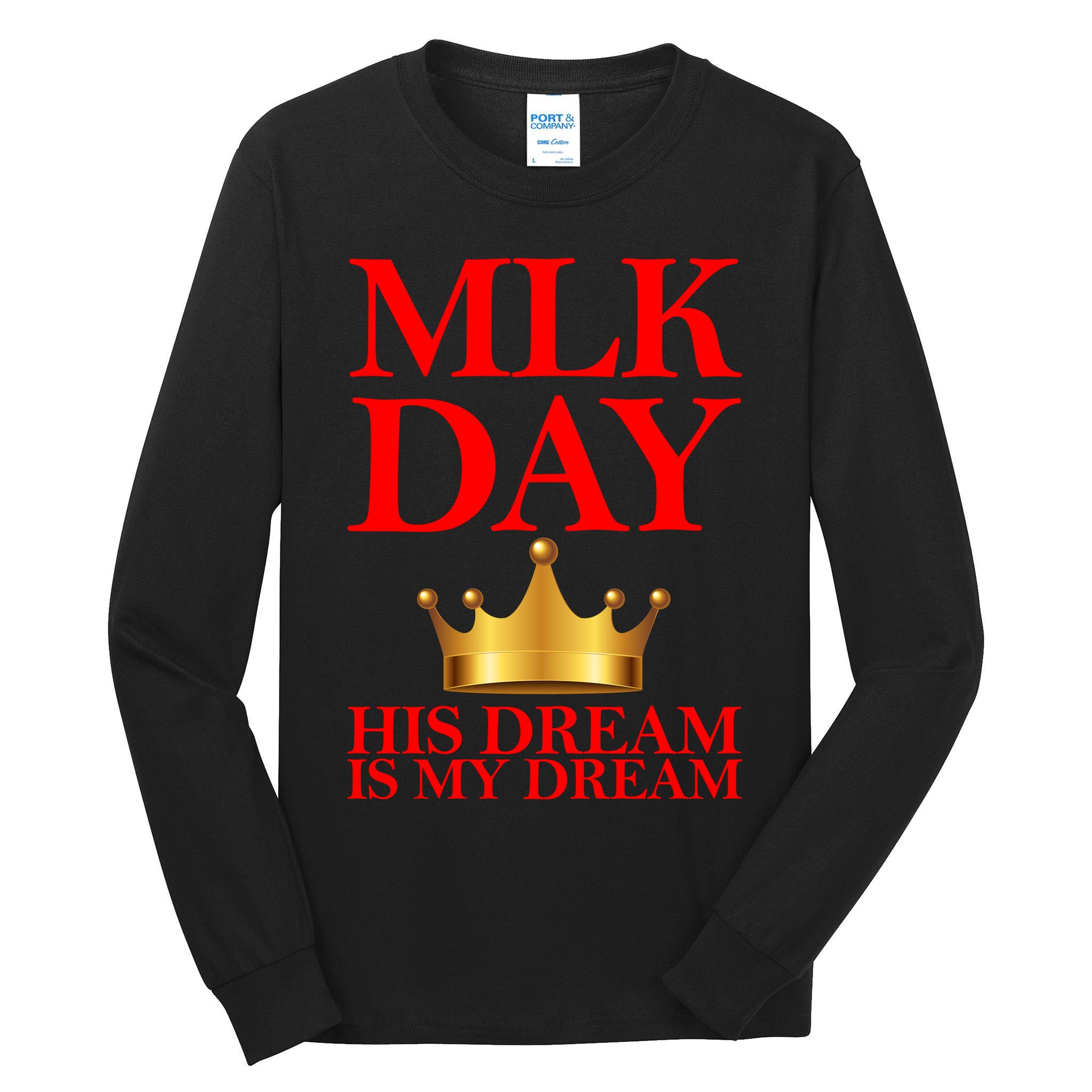 MLK Day His Dream Is My Dream Tall Long Sleeve T-Shirt