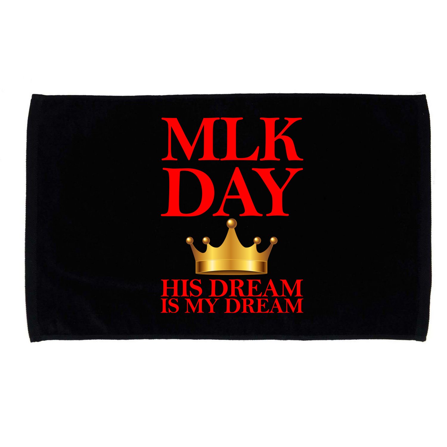 MLK Day His Dream Is My Dream Microfiber Hand Towel