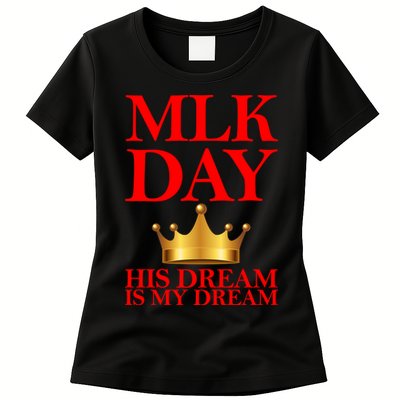 MLK Day His Dream Is My Dream Womens T-Shirt