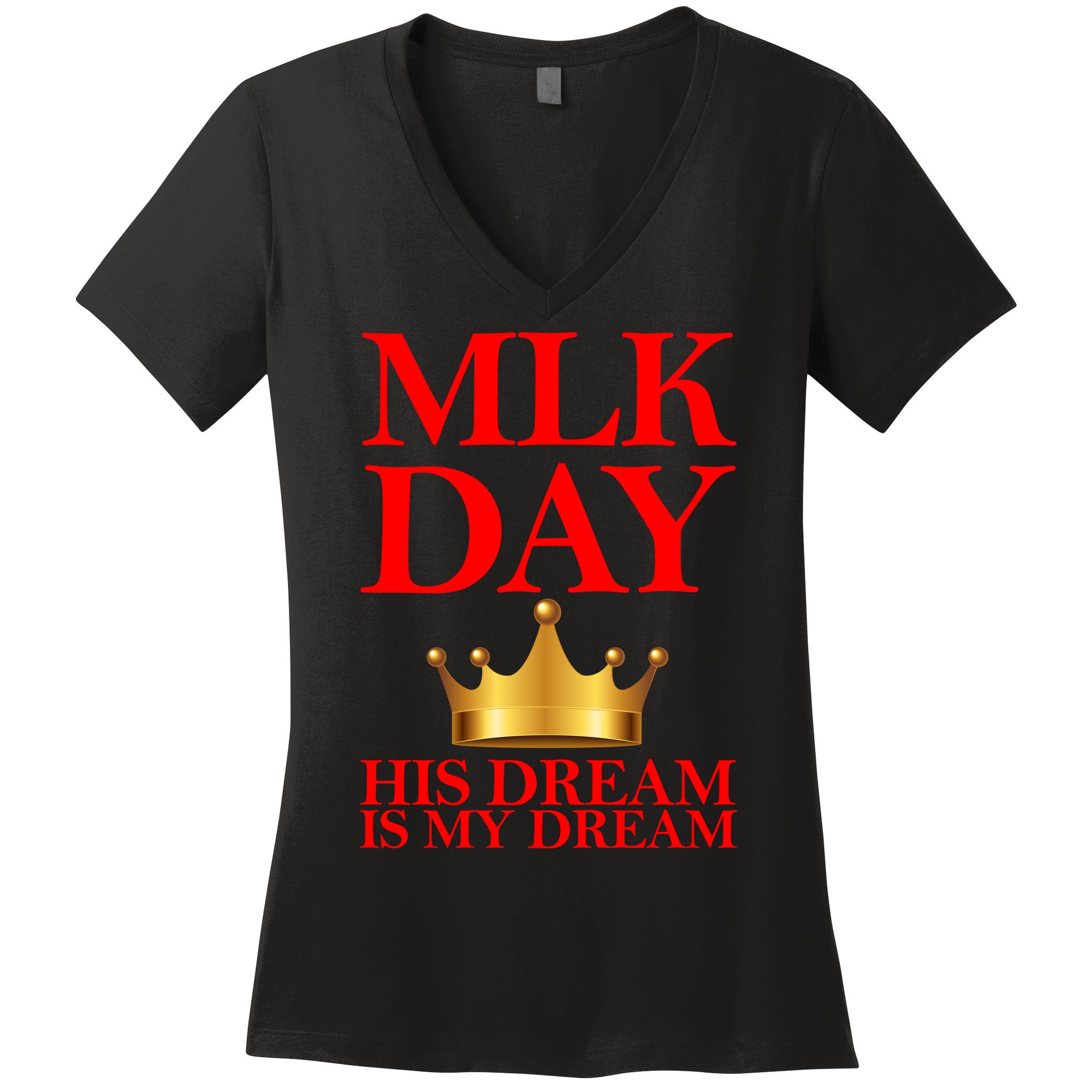 MLK Day His Dream Is My Dream Women's V-Neck T-Shirt