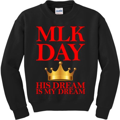 MLK Day His Dream Is My Dream Kids Sweatshirt