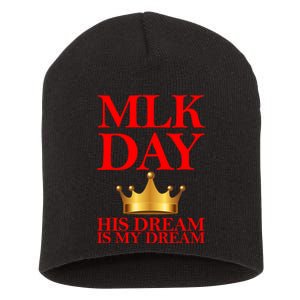 MLK Day His Dream Is My Dream Short Acrylic Beanie