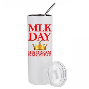 MLK Day His Dream Is My Dream Stainless Steel Tumbler