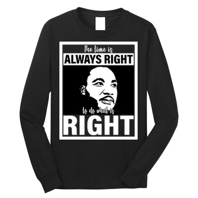 MLK Do What Is Right Martin Luther King Quote Long Sleeve Shirt