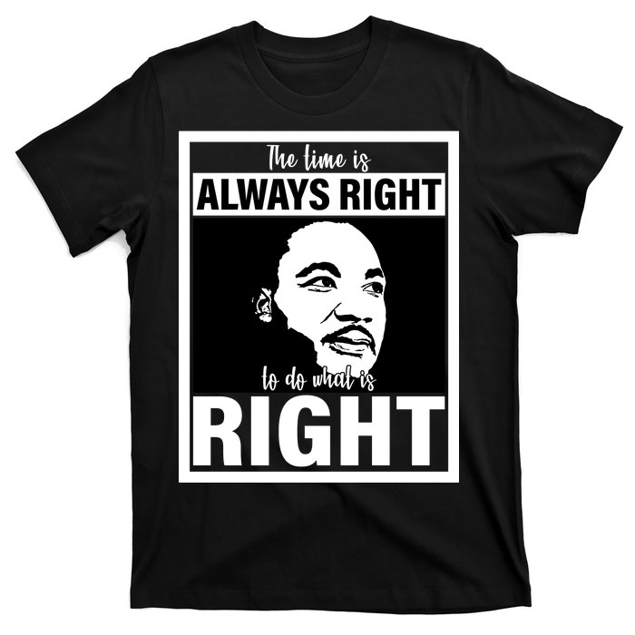 MLK Do What Is Right Martin Luther King Quote T-Shirt