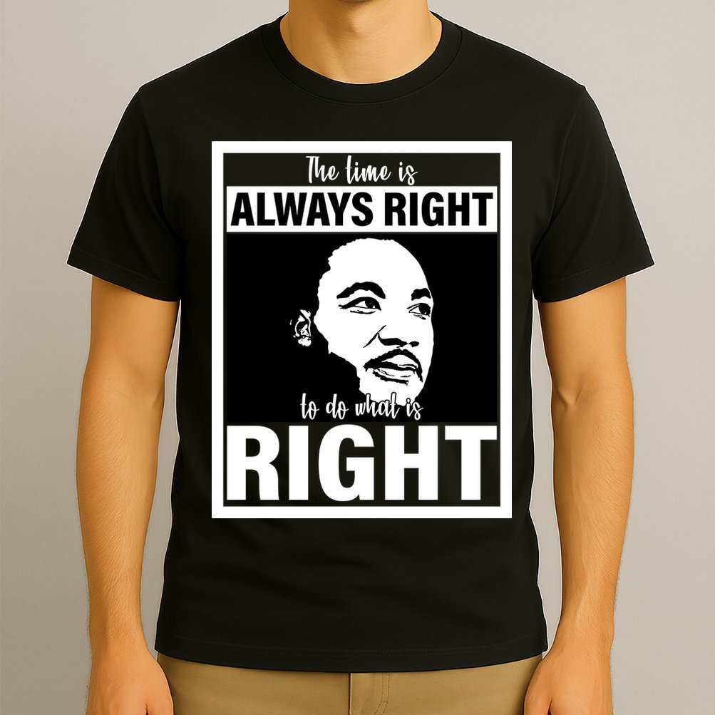 MLK Do What Is Right Martin Luther King Quote T-Shirt