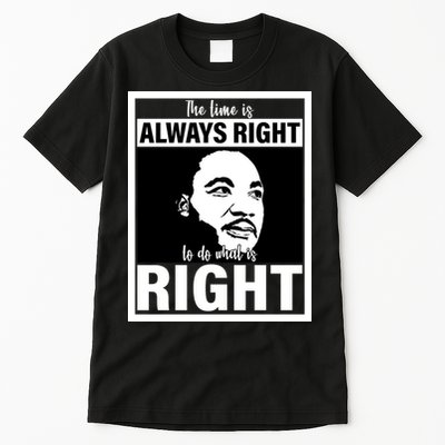 MLK Do What Is Right Martin Luther King Quote Tall T-Shirt