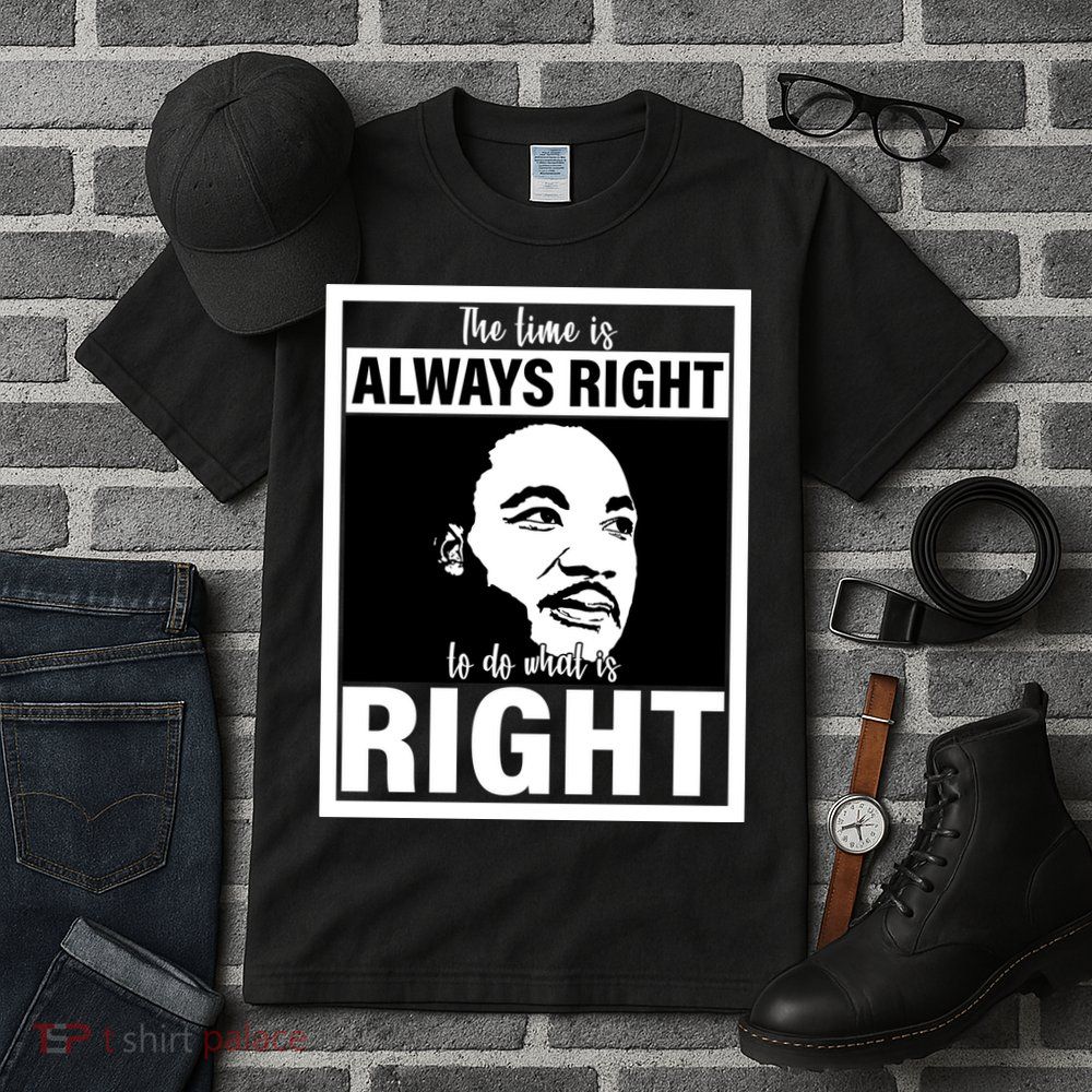MLK Do What Is Right Martin Luther King Quote Tall T-Shirt