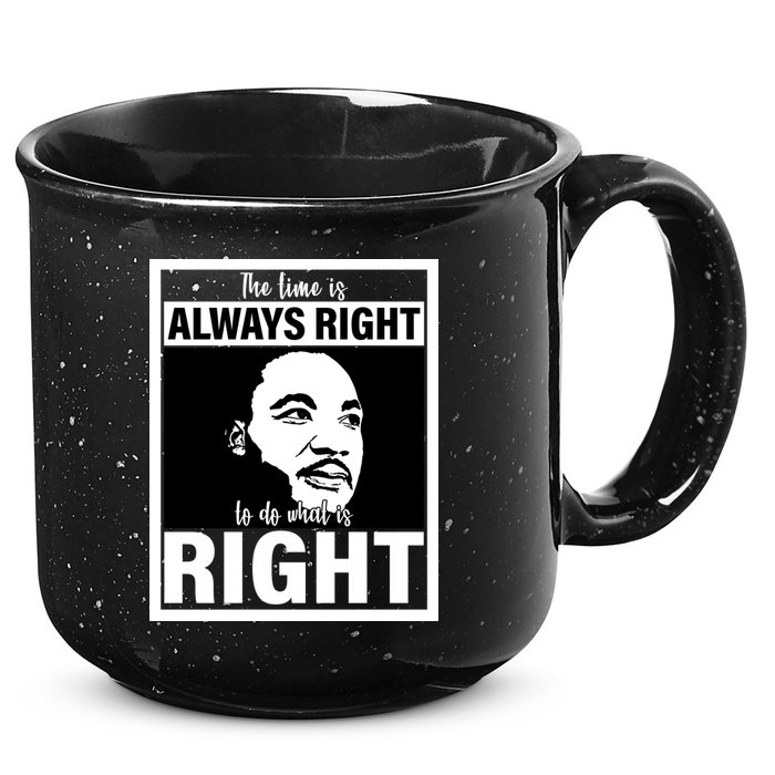 MLK Do What Is Right Martin Luther King Quote 15oz Campfire Ceramic Mug