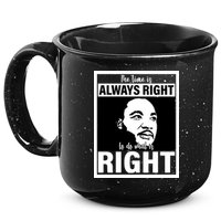 MLK Do What Is Right Martin Luther King Quote 15oz Campfire Ceramic Mug