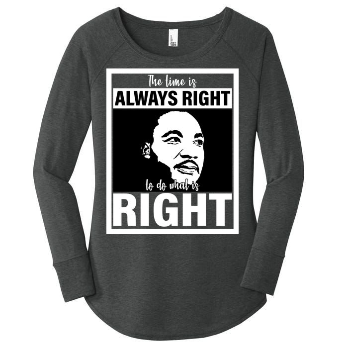 MLK Do What Is Right Martin Luther King Quote Women's Perfect Tri Tunic Long Sleeve Shirt