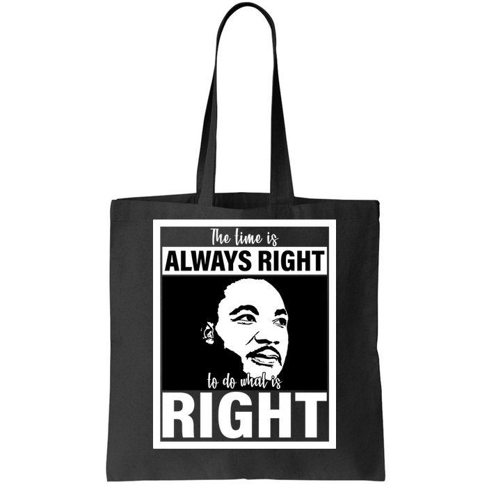 MLK Do What Is Right Martin Luther King Quote Tote Bag