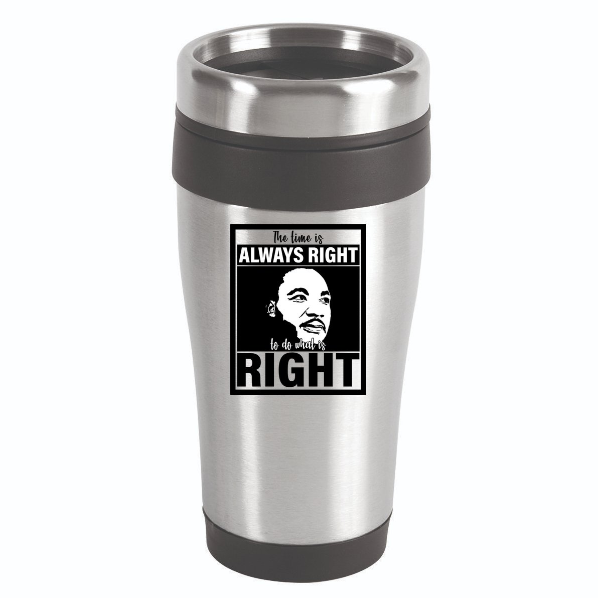 MLK Do What Is Right Martin Luther King Quote 16oz Travel Tumbler