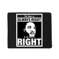 MLK Do What Is Right Martin Luther King Quote Mousepad