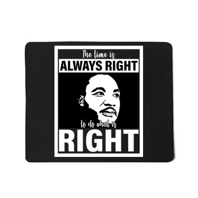 MLK Do What Is Right Martin Luther King Quote Mousepad