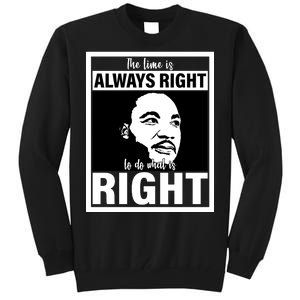 MLK Do What Is Right Martin Luther King Quote Tall Sweatshirt