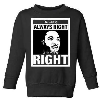 MLK Do What Is Right Martin Luther King Quote Toddler Sweatshirt