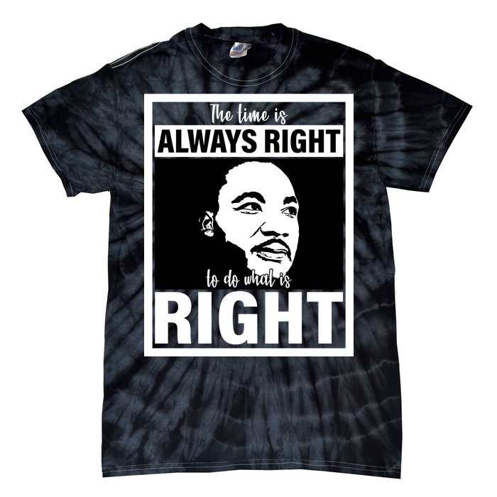 MLK Do What Is Right Martin Luther King Quote Tie-Dye T-Shirt