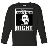 MLK Do What Is Right Martin Luther King Quote Toddler Long Sleeve Shirt