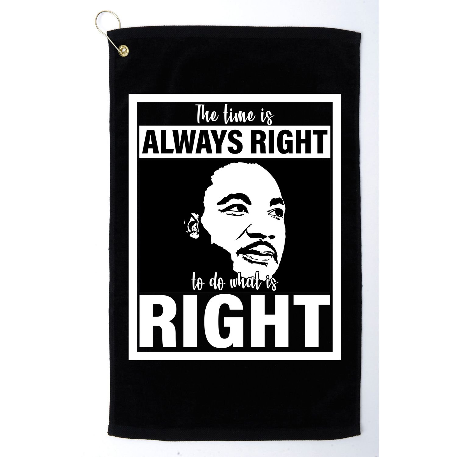 MLK Do What Is Right Martin Luther King Quote Golf Towel