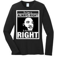 MLK Do What Is Right Martin Luther King Quote Ladies Long Sleeve Shirt