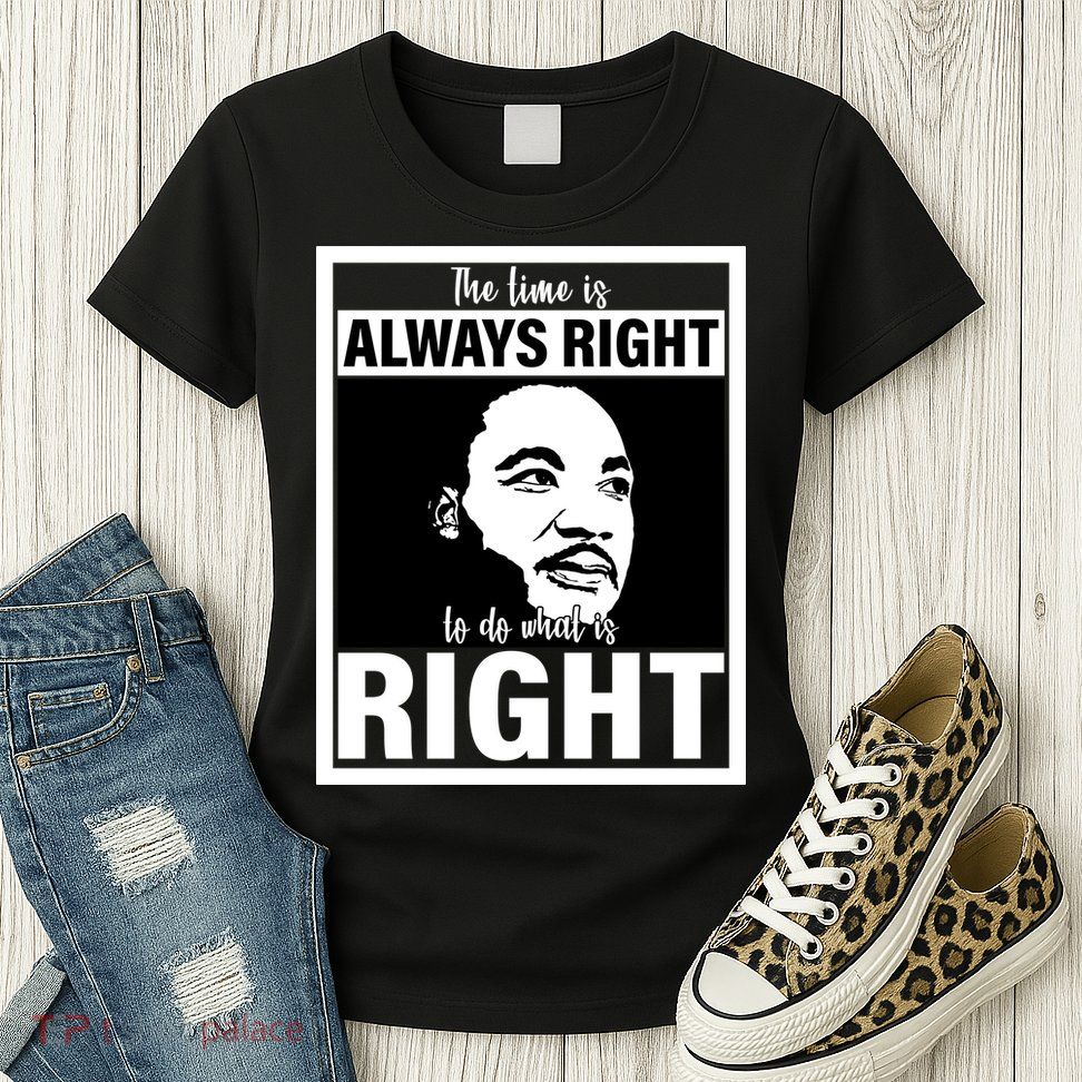 MLK Do What Is Right Martin Luther King Quote Womens T-Shirt