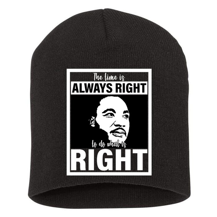 MLK Do What Is Right Martin Luther King Quote Short Acrylic Beanie