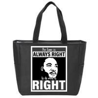 MLK Do What Is Right Martin Luther King Quote Zip Tote Bag