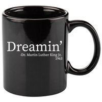 MLK Dreamin' Dr. Martin Luther King Jr. 11oz C Handle Ceramic Mug