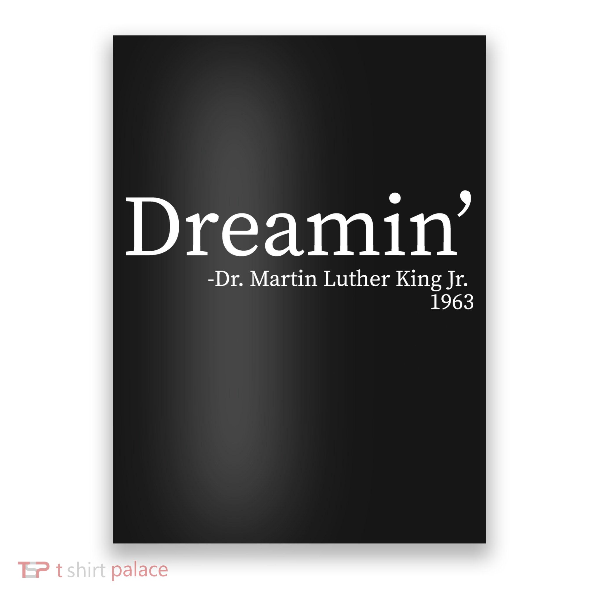 MLK Dreamin' Dr. Martin Luther King Jr. Poster