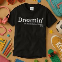 MLK Dreamin' Dr. Martin Luther King Jr. Kids T-Shirt