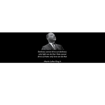 MLK Quote Martin Luther King Jr. Bumper Sticker