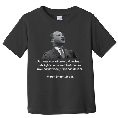 MLK Quote Martin Luther King Jr. Toddler T-Shirt