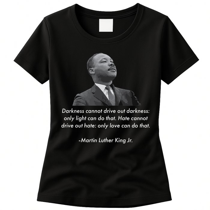 MLK Quote Martin Luther King Jr. Womens T-Shirt