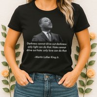 MLK Quote Martin Luther King Jr. Womens T-Shirt