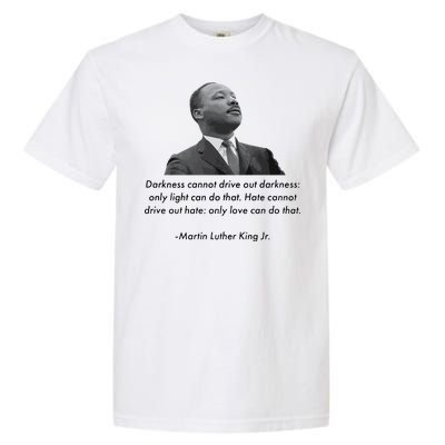 MLK Quote Martin Luther King Jr. Garment-Dyed Heavyweight T-Shirt