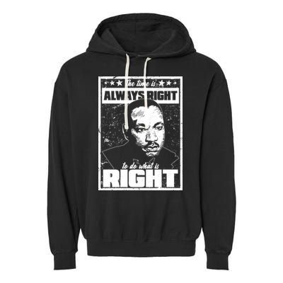 MLK The Time is Always Right to Do What is Right Garment-Dyed Fleece Hoodie