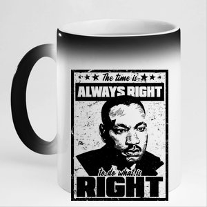 MLK The Time is Always Right to Do What is Right 11oz Black Color Changing Mug