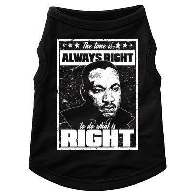 MLK The Time is Always Right to Do What is Right Doggie Tank