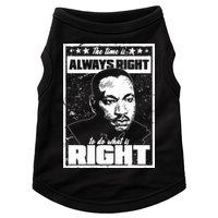 MLK The Time is Always Right to Do What is Right Doggie Tank