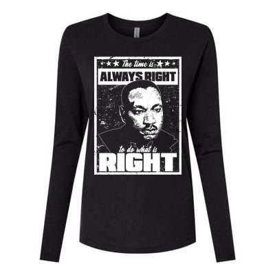 MLK The Time is Always Right to Do What is Right Womens Cotton Relaxed Long Sleeve T-Shirt