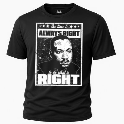 MLK The Time is Always Right to Do What is Right Performance Shirt