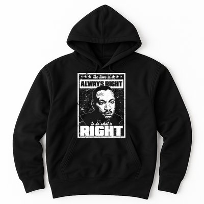 MLK The Time is Always Right to Do What is Right Hoodie