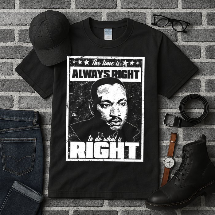MLK The Time is Always Right to Do What is Right Tall T-Shirt