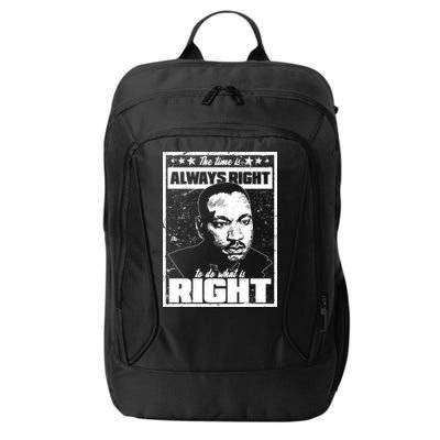 MLK The Time is Always Right to Do What is Right City Backpack
