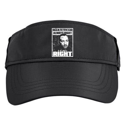MLK The Time is Always Right to Do What is Right Adult Drive Performance Visor